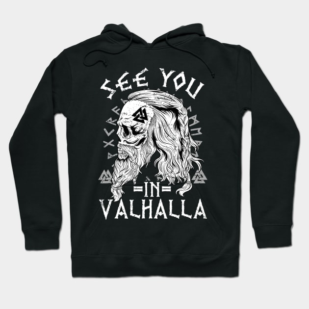 See You In Valhalla - Viking North Warrior Gift Hoodie by biNutz